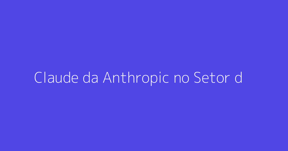 Claude da Anthropic no Setor de Saúde com HIPAA