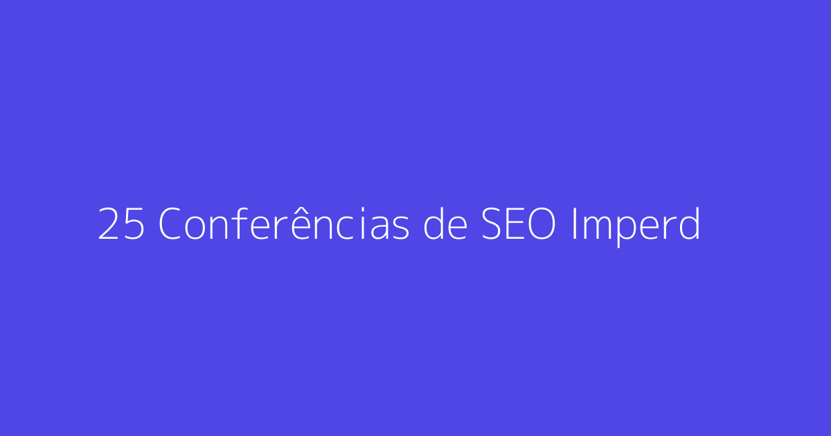 25 Conferências de SEO Imperdíveis para 2026