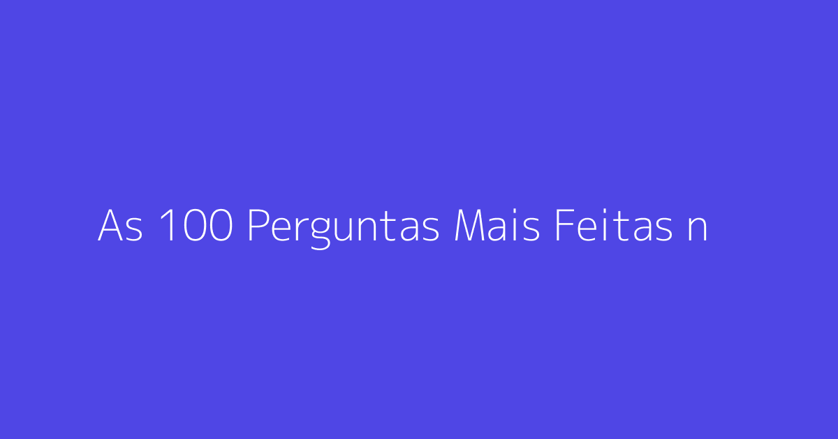 As 100 Perguntas Mais Feitas no Google em 2026